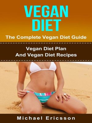 cover image of Vegan Diet--The Complete Vegan Diet Guide